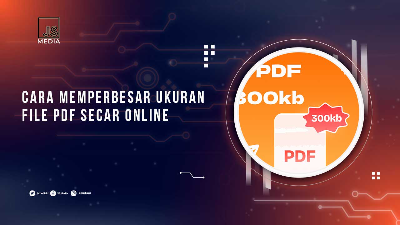 Cara Memperbesar File PDF