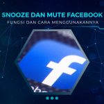 Fitur Snooze dan Mute Facebook