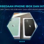 Perbedaan iPhone iBox dan Inter