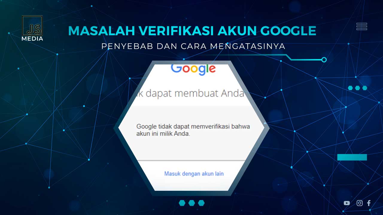 Solusi Gagal Verifikasi Akun Google