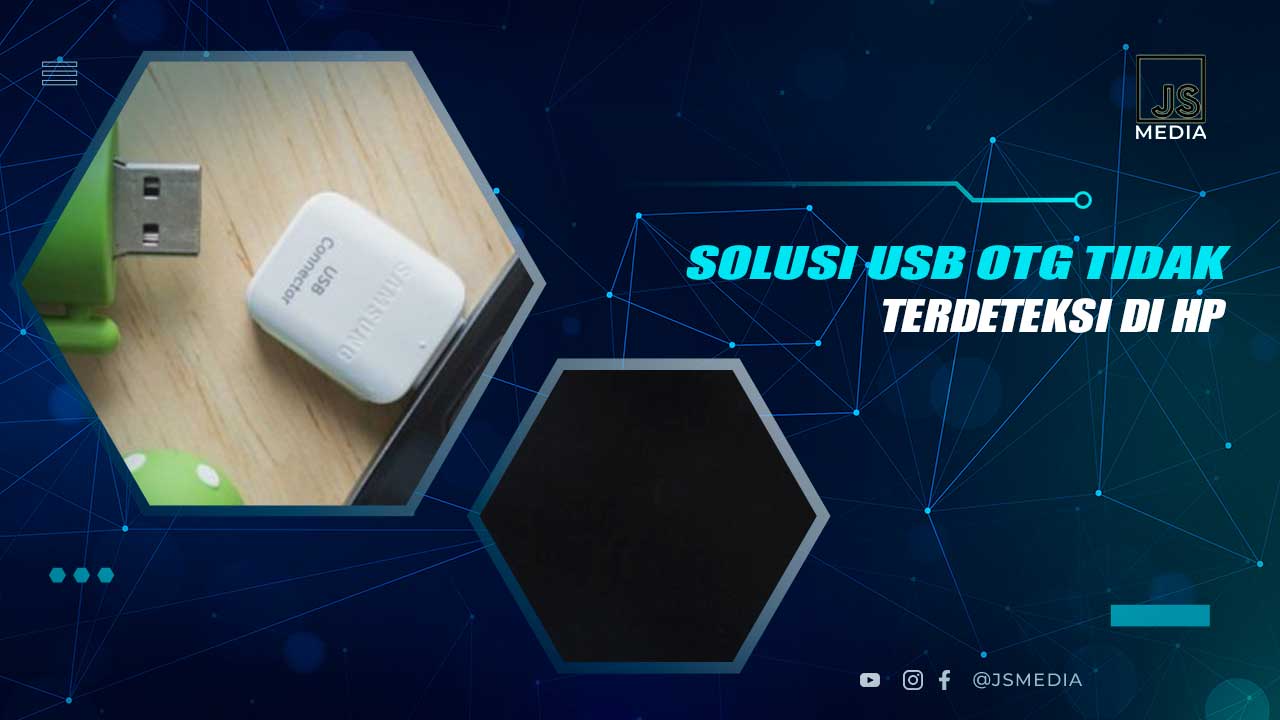 Solusi USB OTG Tidak Terbaca