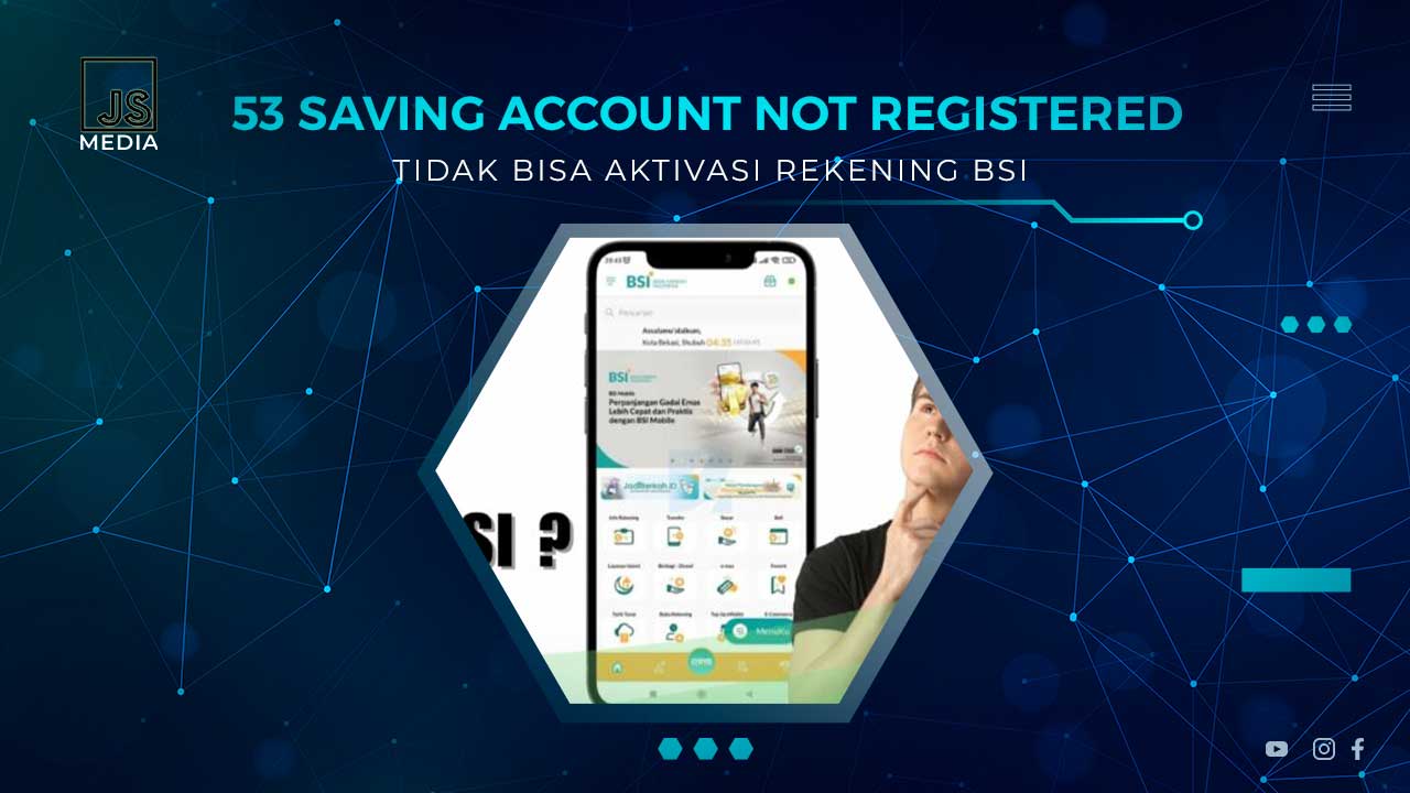 Solusi 53 Saving Account Not Registered