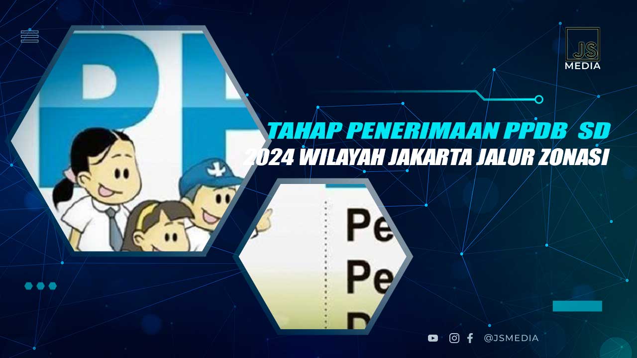 Tahapan PPDB SD Jakarta 2024