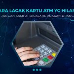 Cara Lacak Kartu ATM Hilang