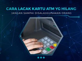 Cara Lacak Kartu ATM Hilang