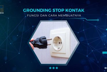 Cara Membuat Grounding Stop Kontak