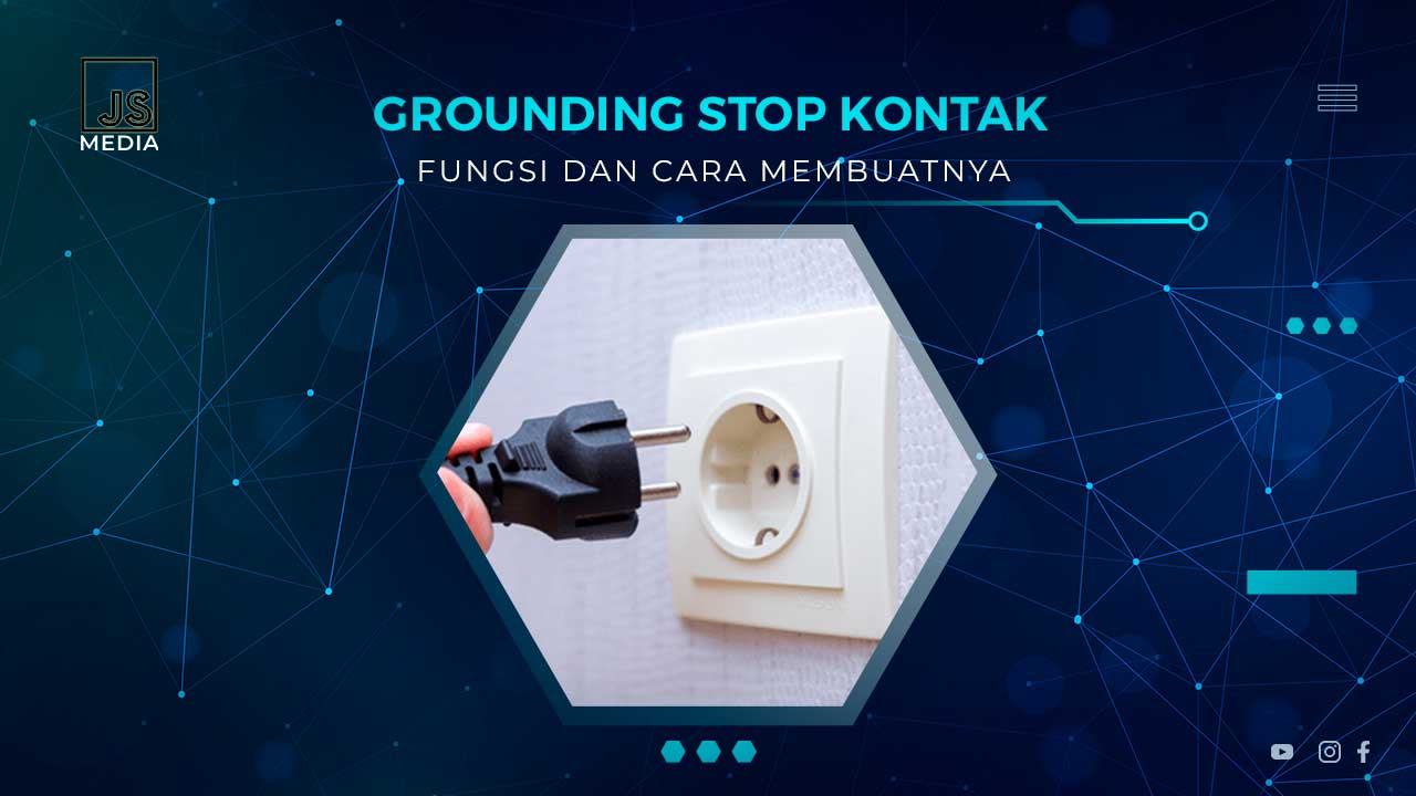 Cara Membuat Grounding Stop Kontak