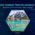 Cara Tambah Teks ke Postingan IG