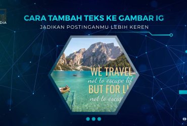 Cara Tambah Teks ke Postingan IG