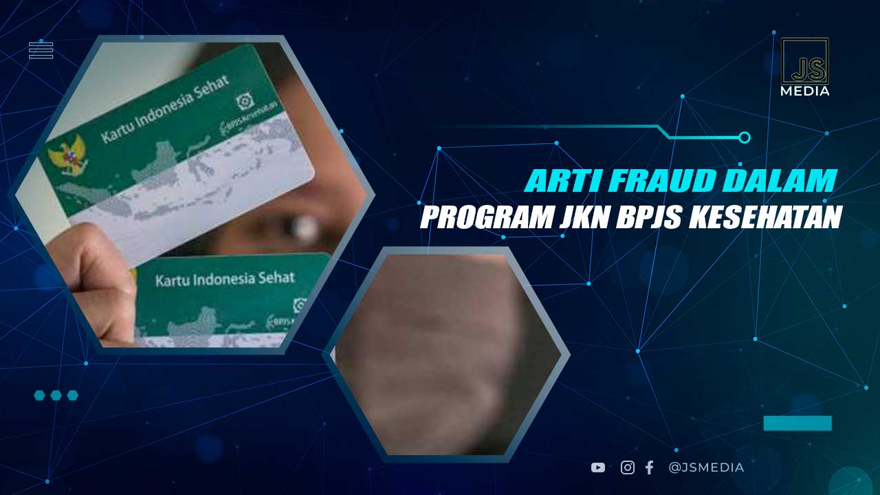 Fraud JKN BPJS Kesehatan