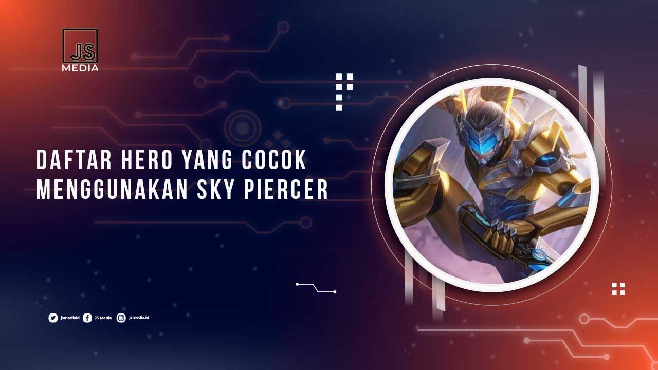 Hero yg Cocok Menggunakan Sky Piercer