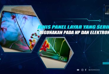 Jenis Panel Layar HP dan Elektronik