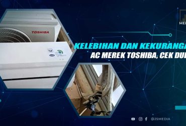 Kelebihan dan Kekurangan AC Toshiba