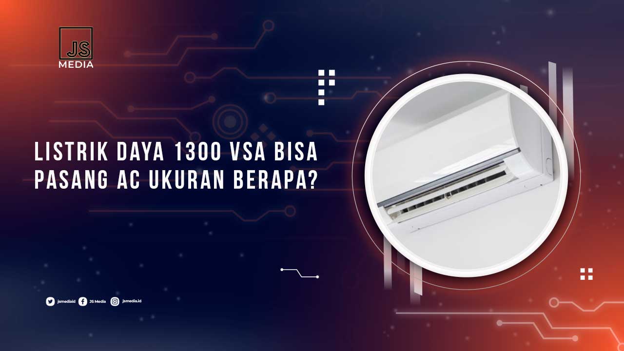 Listrik 1300 VA Bisa Berapa AC