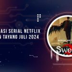 Serial Netflix Tayang Juli 2024