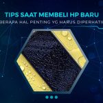 Tips Memilih HP Baru