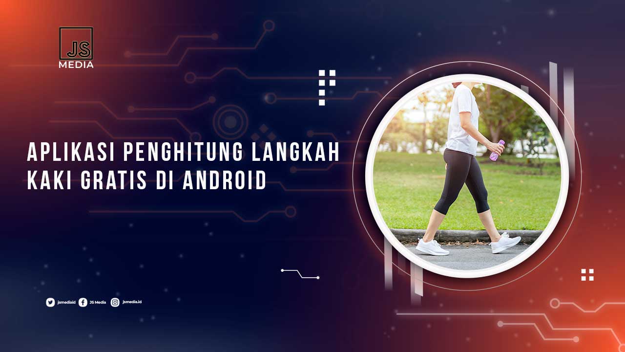 Aplikasi Penghitung Langkah Kaki Android