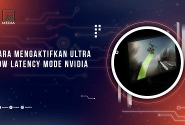 Cara Aktifkan Ultra Low Latency NVIDIA