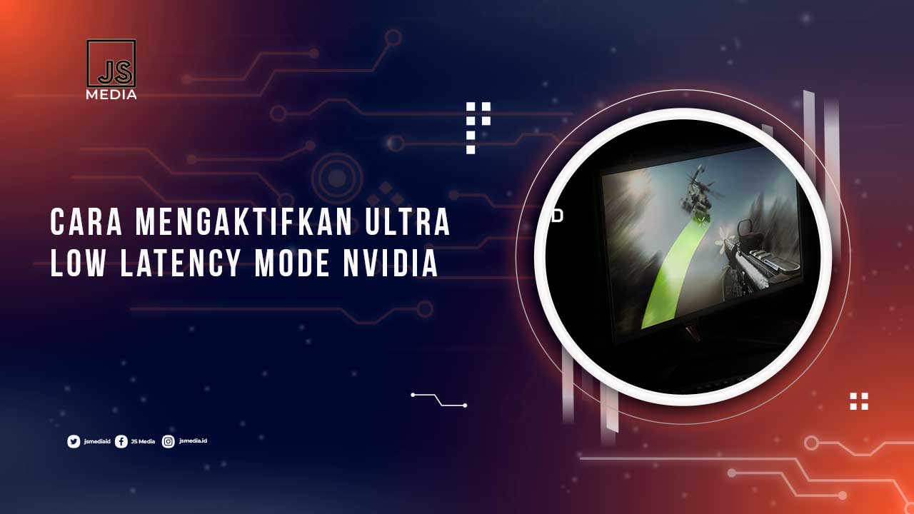 Cara Aktifkan Ultra Low Latency NVIDIA