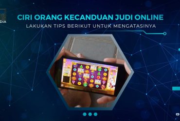 Ciri Kecanduan Judi Online