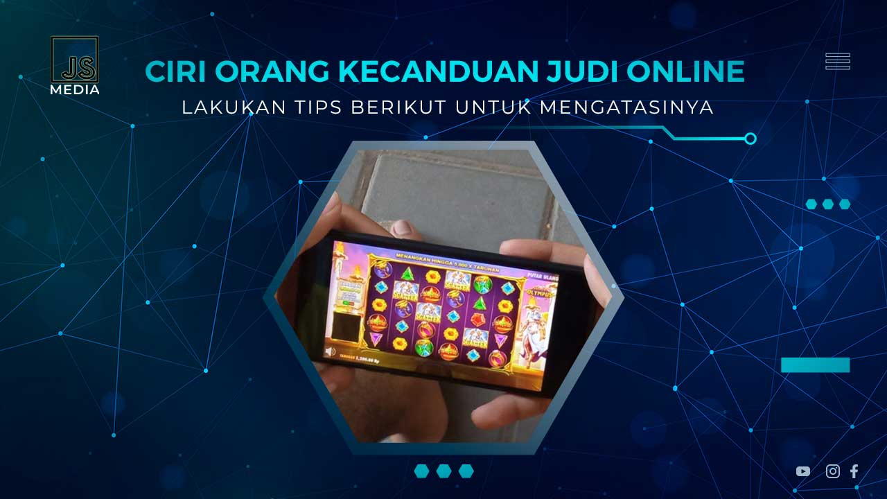 Ciri Kecanduan Judi Online