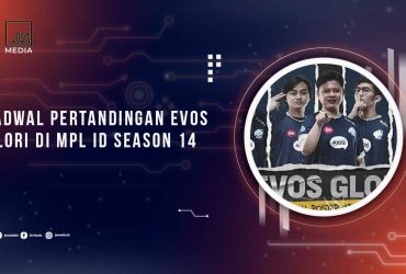 Jadwal Pertandingan EVOS Glory MPL ID S14