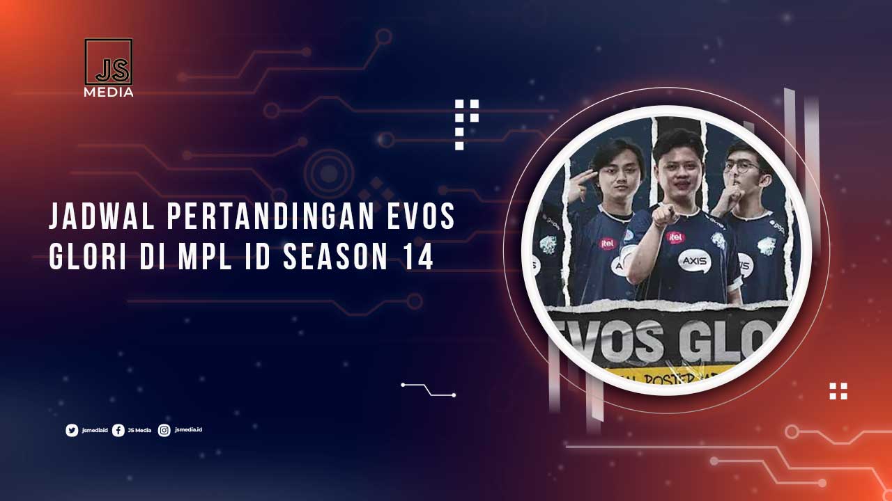 Jadwal Pertandingan EVOS Glory MPL ID S14