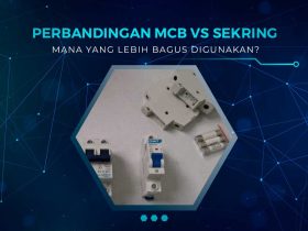 Perbedaan MCB dan Sekring