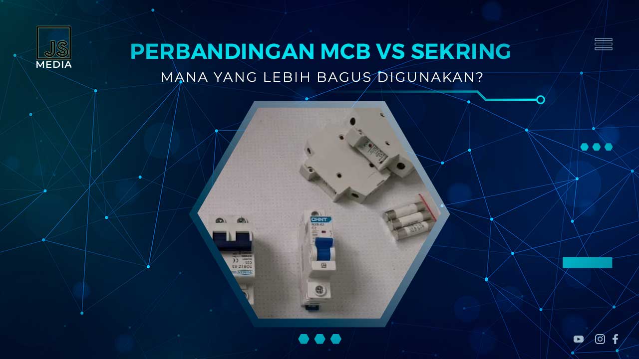 Perbedaan MCB dan Sekring