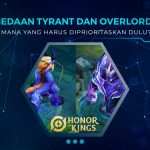 Perbedaan Tyrant dan Overlord HOK