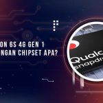 Snapdragon 6s 4G Gen 1 Setara Chipset Apa