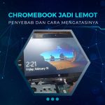 Solusi Chromebook Lemot