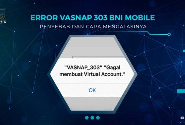 Solusi Error Vasnap BNI Mobile