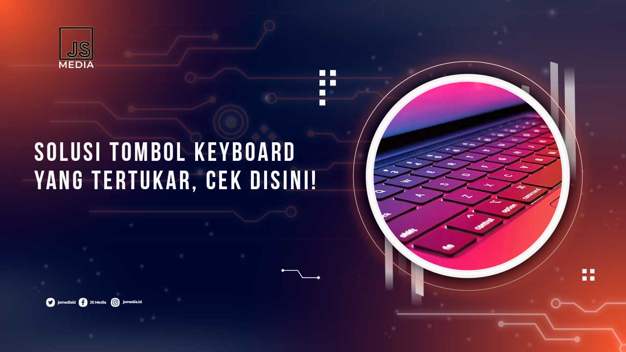 Solusi Tombol Keyboard Tertukar