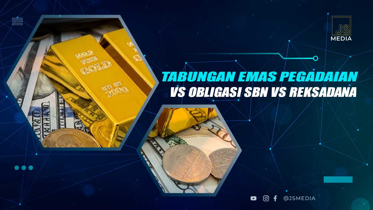 Tabungan Emas vs Obligasi vs Reksadana