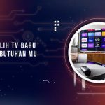 Tips Memilih TV Baru