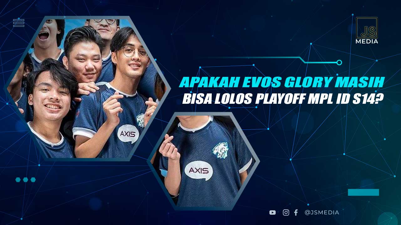 Apakah EVOS Glory Bisa Lolos Playoff MPL ID S14