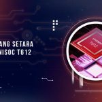 Chipset yang Setara UNISOC T612