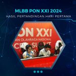 Hasil Hari Pertama MLBB PON XXI 2024