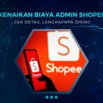 Kenaikan Biaya Admin Shopee