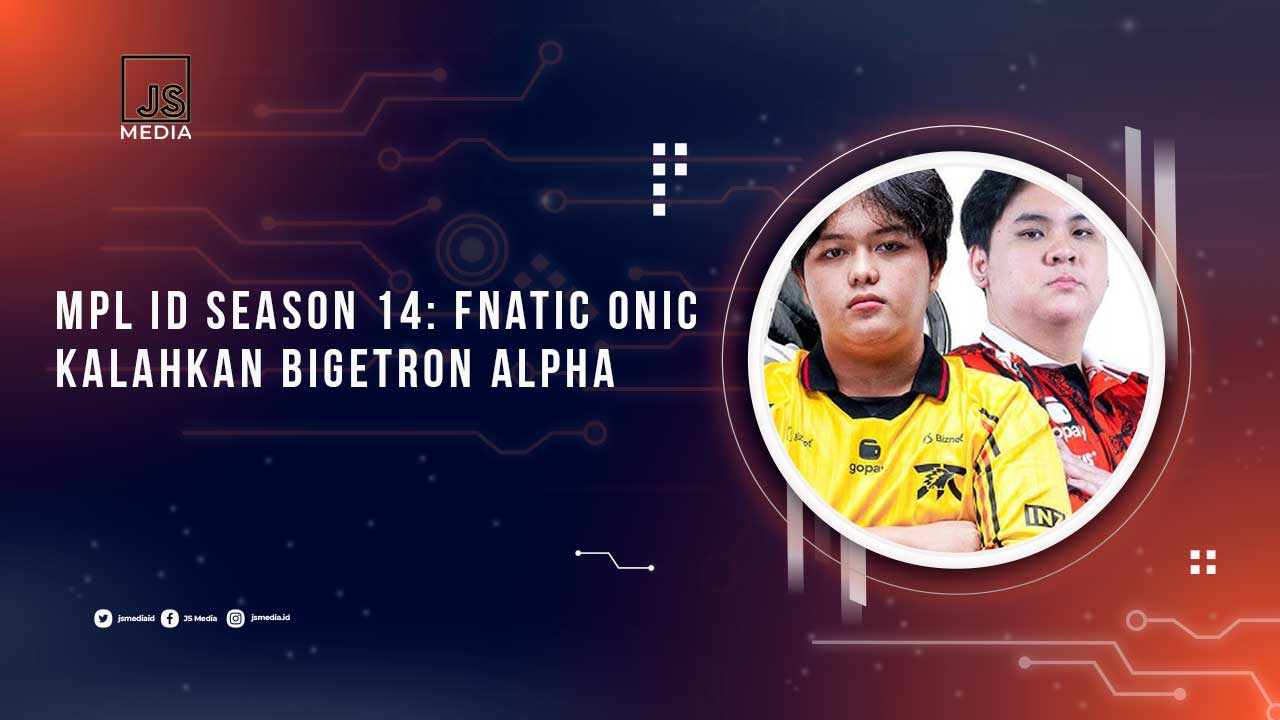 MPL ID S14 Week 4 - Fnatic ONIC vs Bigetron Alpha