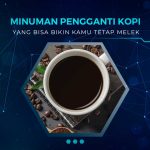 Minuman Pengganti Kopi