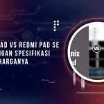 Perbandingan Infinix Xpad dan Redmi Pad SE