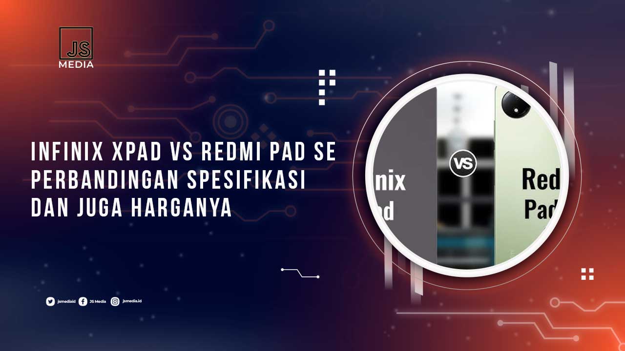 Perbandingan Infinix Xpad dan Redmi Pad SE