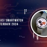 Smartwatch Samsung Terbaik 2024