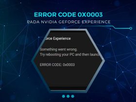 Solusi Nvidia GeForce Experience Error Code 0x0003