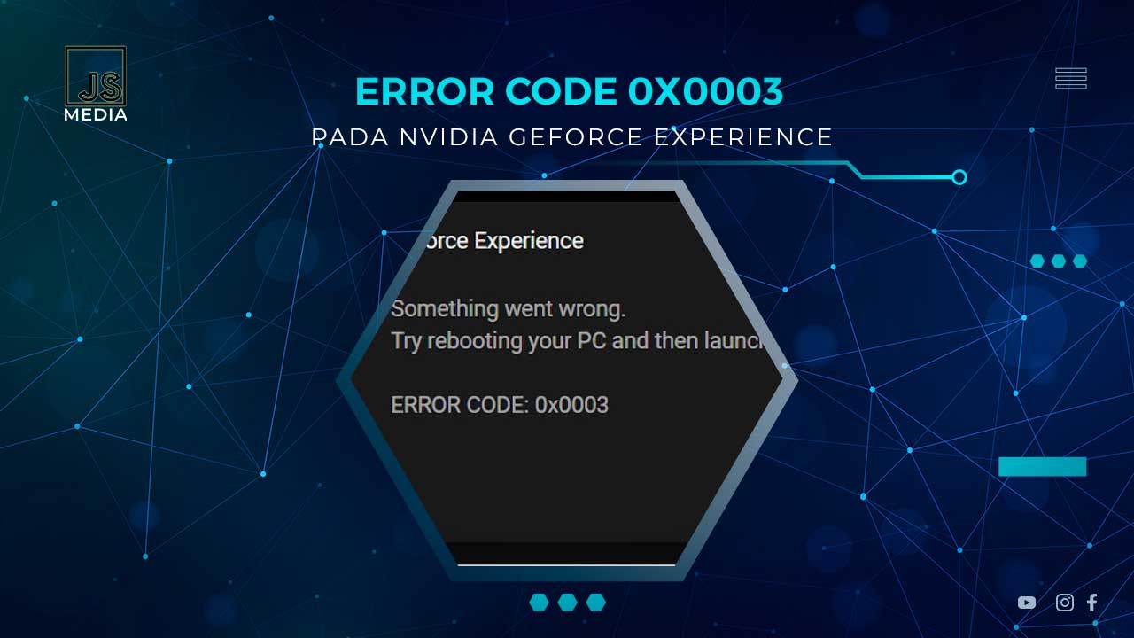 Solusi Nvidia GeForce Experience Error Code 0x0003