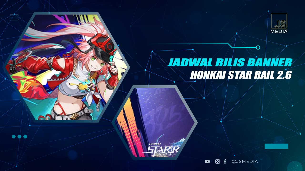 Jadwal Banner Honkai Star Rail 2.6