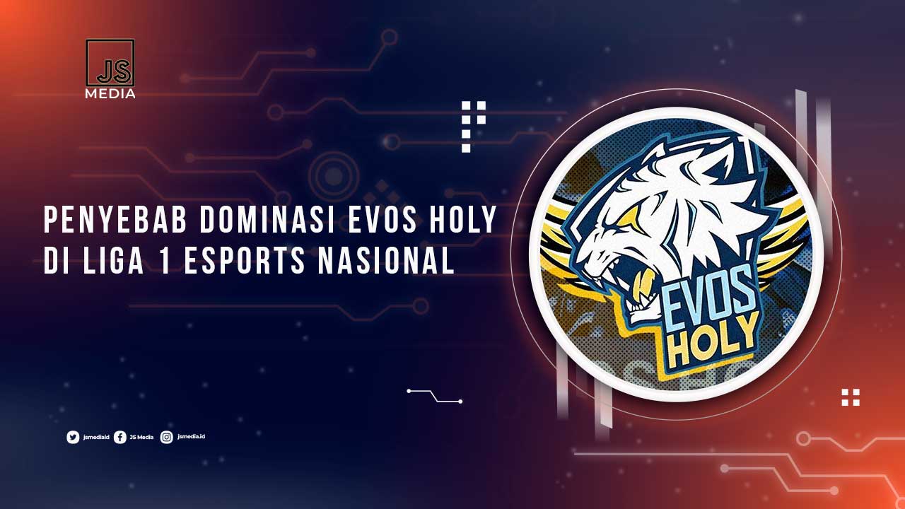 Penyebab Dominasi EVOS Holy di LEN 2024