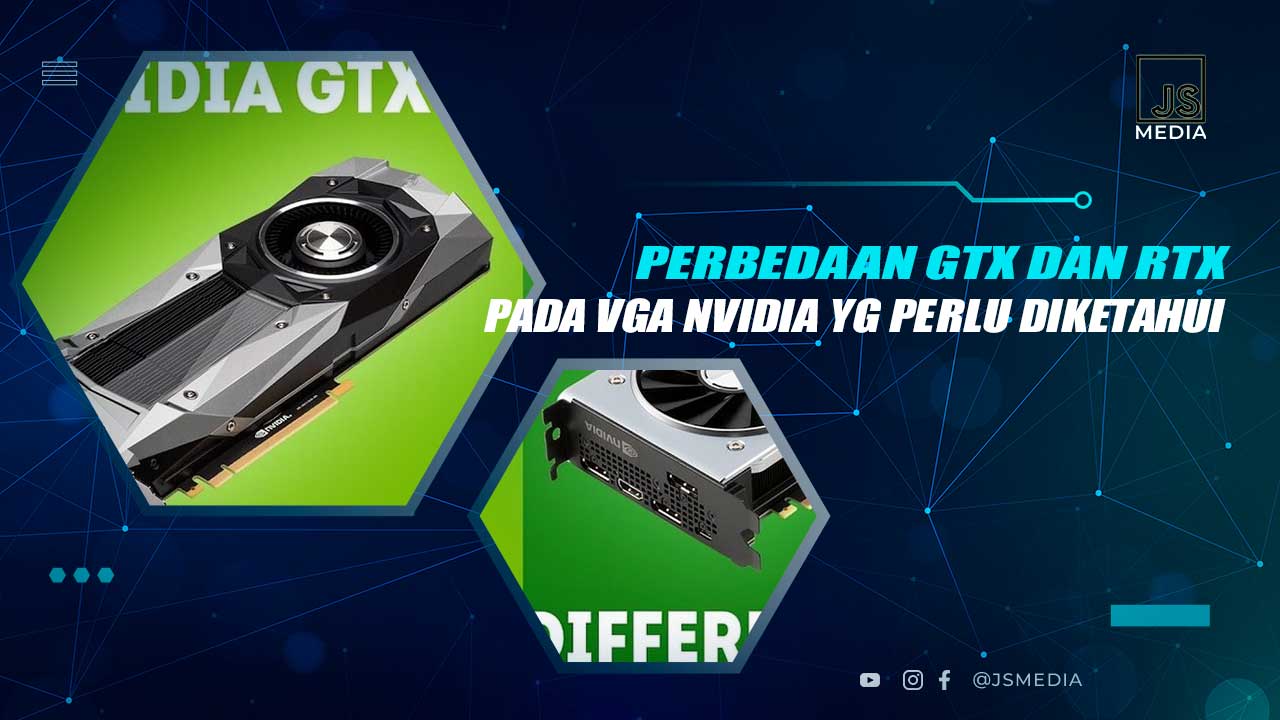 Perbedaan GTX dan RTX di NVIDIA